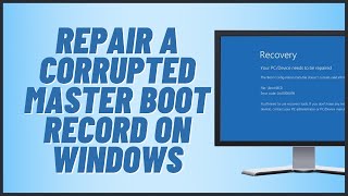 Repair A Corrupted Master Boot Record on Windows 11 [upl. by Johansen]