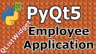 PyQt5 Making Employee Application with QListWidget [upl. by Lacsap]