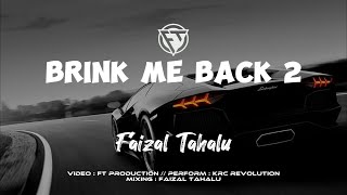 Faizal Tahalu  BRINK ME BACK 2 Banger Funky Mix2024 [upl. by Burta]