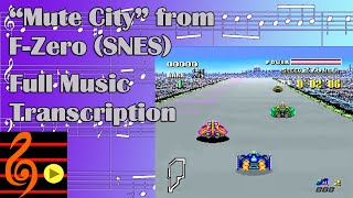 quotMute Cityquot from FZero SNES  Full Transcription [upl. by Eelannej]