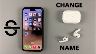 How To Rename Your AirPods Pro 2 [upl. by Aicerg60]