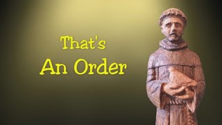 quotThats an Orderquot Tertiary Franciscan Voices The Third Order of Society of St Francis [upl. by Ebocaj239]