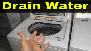 How To Drain Water In A Washing MachineTutorial [upl. by Alleyn446]