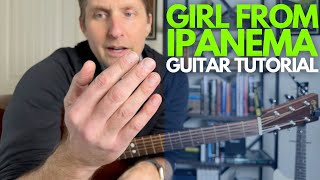 Girl From Ipanema Guitar Tutorial  Jobim Getz Gilberto  Guitar Lessons with Stuart [upl. by Aileen]