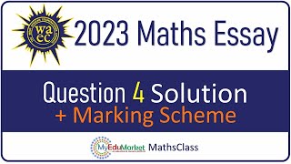 WAEC 2023 Mathematics Essay Question 4 Solution  MyEduMarket MathsClass [upl. by Kcinemod]