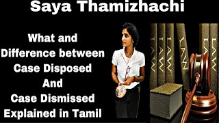 Case Disposed vs Case Dismissed  Explained in Tamil I SayA Thamizhachi [upl. by Chandler169]