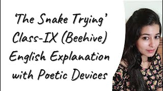 The Snake Trying Class 9 Explained in English [upl. by Haeli225]