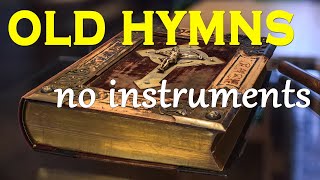 2 Hours Non Stop Old hymns  no instruments GHK JESUS HYMNS [upl. by Nicki]