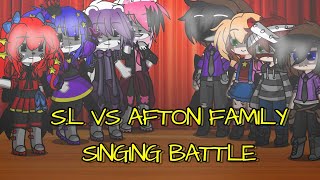 sl vs afton family singing Battlegachafnafsinging battle [upl. by Reggis]