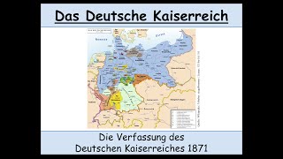 Die Verfassung des Deutschen Kaiserreiches von 1871 erklärt Verfassung Deutsches Kaiserreich [upl. by Eden102]