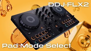 DDJFLX2 Quick Start Guide  Pad Mode Select [upl. by Vickie912]