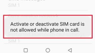 How To Fix Activate or Deactivated Sim card is Not Allowed while phone in call problem Solve [upl. by Rebmik]