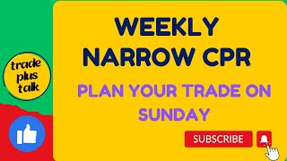 Weekly narrow CPR I How to find and how to trade I tradeplustalk [upl. by Aitnwahs]