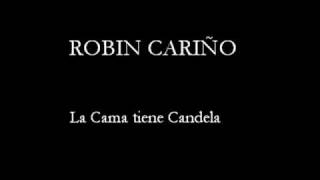 Robin cariño  la cama tiene candela [upl. by Kesia240]