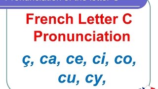 French Lesson 128  Pronunciation of the letter C in French  How to pronounce French words [upl. by Pansie]