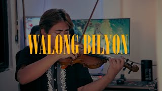 Walong Bilyon  Tj Monterde  Violin Cover [upl. by Hettie]