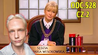 Sędzia Anna Maria Wesołowska Odc 528 cz 2 [upl. by Auvil194]