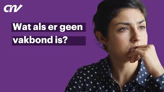 Wat als er geen vakbond is  CNV Vakmensen [upl. by Mac510]