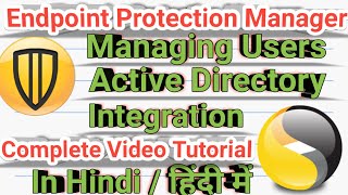 03SEPMManaging users amp AD IntegrationSymantec Endpoint Protection ManagerComplete Video Tutorial [upl. by Yarezed158]