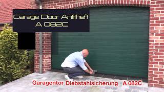 Garage door antitheft  Garagentor Diebstahlsicherung  A082C [upl. by Eeresid223]