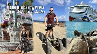 Karibische Inseln mit AIDAperla 2023  Vlog 1 Anreise Seetag amp Aruba [upl. by Sidell]