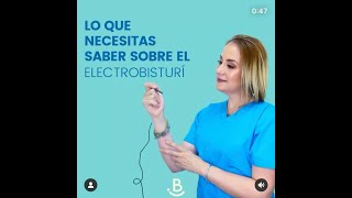 Lo que Necesitas saber sobre el Electrobisturí [upl. by Tamer]