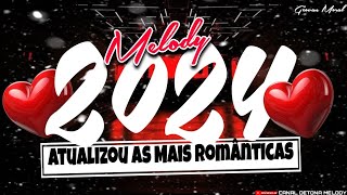 😍❤️MELODY 2024 ATUALIZADO💔🔥AS MAIS ROMÂNTICAS🔥🔥Geovan Moral [upl. by Horick124]