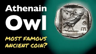 The Athenain Owl  the most famous ancient coin [upl. by Noitsuj]