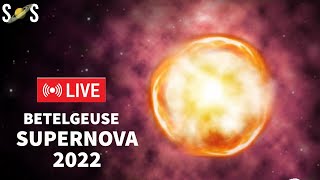 Betelgeuse Supernova 2022 Live [upl. by Naivaj146]