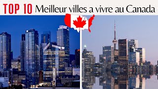 TOP 10 MEILLEURES VILLES où vivre AU CANADA 🇨🇦🇨🇦 [upl. by Harli]