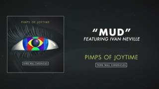 Pimps of Joytime  Mud feat Ivan Neville [upl. by Sancho]