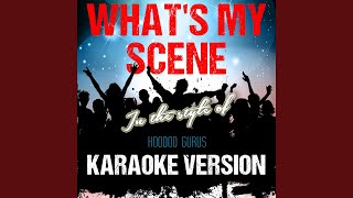 Whats My Scene In the Style of Hoodoo Gurus Karaoke Version [upl. by Nnitsuj]