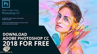 How to Download Photoshop CC 2018 For free  Latest Version [upl. by Harriman]