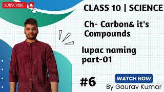 IUPAC NOMENCLATURE  CARBON PART 06 class10 chemistry science physicswallah [upl. by Tolland]