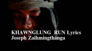 Khawnglung run lyrics [upl. by Eob399]