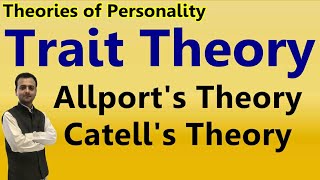 Trait Theory Allports Theory of Personality amp Catells Theory of Personality Personality Theories [upl. by Aneleasor]