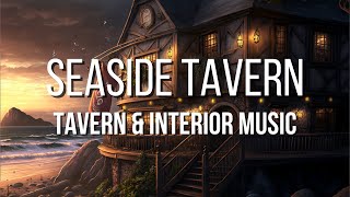 Seaside Tavern  RPGDampD Tavern amp Interior Music  1 Hour [upl. by Fitzpatrick]