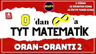 Oran Orantı 2  Sonsuz TYT Matematik  23Gün  2 Video [upl. by Ade]