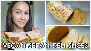 VEGAN SEITAN DELI SLICES  RECIPE [upl. by Enenaj]