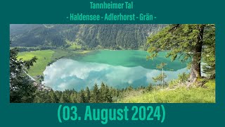 Tannheimer Tal Haldensee  Adlerhorst  Grän 03 August 2024 [upl. by Ieso]