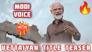 Vettaiyan theme 🔥 modi version 💥 vettaiyan modi aivoice rajinikanth anirudh jailer trending [upl. by Hgielek143]