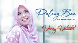 PALENG BAE  Vanny Vabiola  Lagu Ambon [upl. by Notsek]