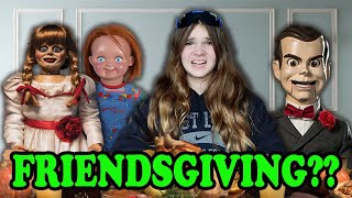 Thanksgiving With Slappy Annabelle And Chucky Frenemies Vs Friendsgiving [upl. by Nevile558]