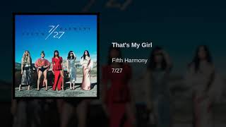 Fifth Harmony  Thats My Girl Audio [upl. by Sudderth]