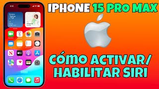 Cómo activarhabilitar Siri en iPhone 15 Pro Max [upl. by Ateuqirne]