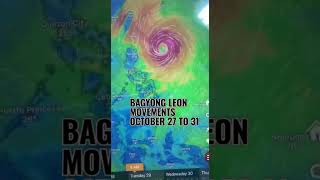 BAGYONG LEON MOVEMENTS FROM OCTOBER 2732 2024 weather storm bagyo leon [upl. by Adhamh]