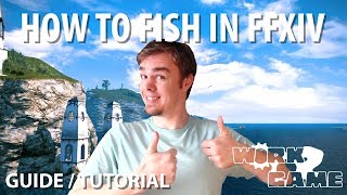 FFXIV How to fish Guide part 2 of 3 [upl. by Ecirtac498]