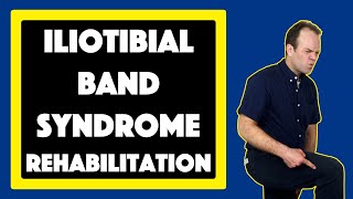 Iliotibial Band Syndrome Rehabilitation [upl. by Anniroc177]