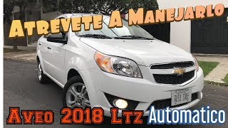 RESEÑA CHEVROLET AVEO 2018 LTZ 16 L AUTOMATICO RIN 15 PRUEBA MANEJO AUTO SAVE MEXICO [upl. by Sterrett]