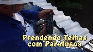 Travando Telhas Com Parafuso [upl. by Assillem]